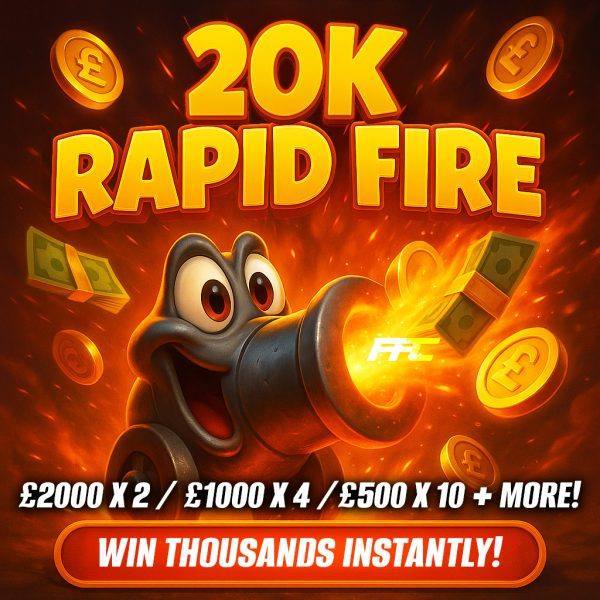 The £20,000 Rapid Fire! Ends Friday!